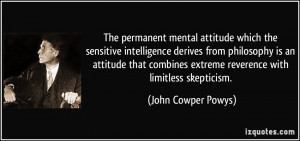 The permanent mental attitude which the sensitive intelligence derives ...