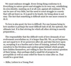 Rilke on love and struggle. Read this; it's good.