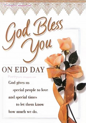 god bless you on eid day god gives us special