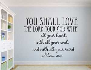 Matthew 22:37 You shall..Bible Verse Wall Decal Quotes