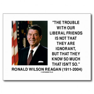 Ronald Reagan Trouble With Liberal Friends Quote Postcard