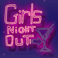 Girls Night Out – Vineri seara dupa ora 18 9 December