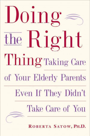Roberta Satow on Caring for Elderly Parents