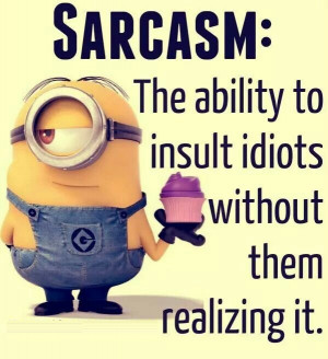 Minions Sarcasm....!
