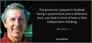 ... , you had to kind of have a little independent thinking. - Hale Irwin