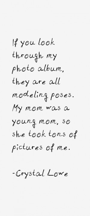 Crystal Lowe Quotes & Sayings