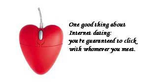 Funny Quote: One Good Thing About Internet Dating…