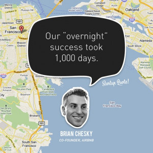 quote our overnight success took 1000 days brian chesky b brian chesky ...