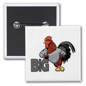 BIG Rooster Chicken - Funny Innuendo Pins