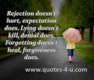 Rejection doesn’t hurt, expectation does. Lying doesn’t kill ...