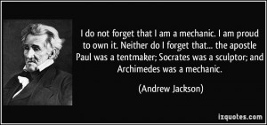 ... apostle Paul was a tentmaker; Socrates was a sculptor; and Archimedes