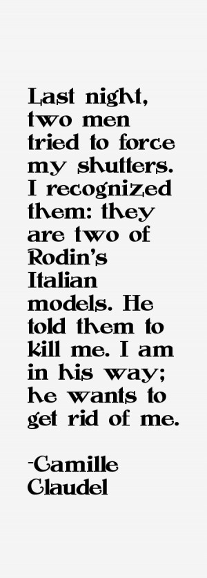 View All Camille Claudel Quotes