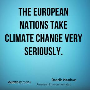 The European nations take climate change very seriously.