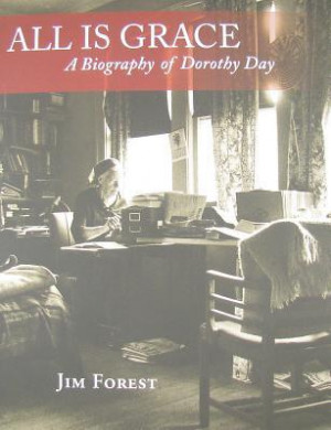 ... “All Is Grace: A Biography of Dorothy Day” as Want to Read