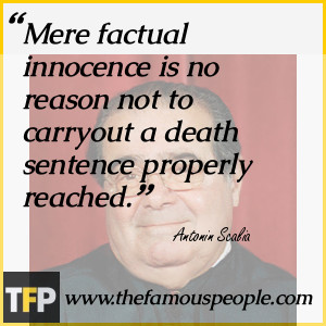 Mere factual innocence is no reason not to carryout a death sentence ...