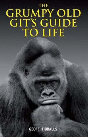 ... for Relations > Gifts for Grandads > Grumpy Old Git Guide to Life