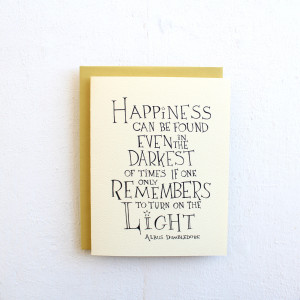 Dumbledore Quotes Happiness Can Be Found Happiness can be found ...