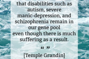 Temple Grandin on why autism schizophrenia amp other disabilities
