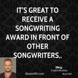 It's great to receive a songwriting award in front of other ...