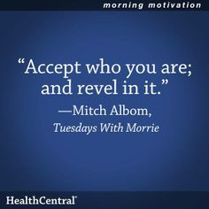... Albom in Tuesdays With Morrie #Inspirational #Quote #HealthyLiving