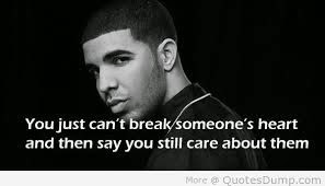You just can't break someone's Heart
