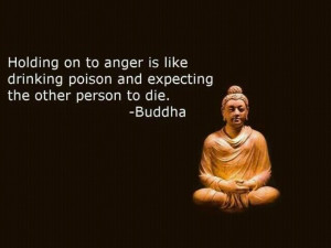 Holding on to anger is like drinking poison & expecting the other ...