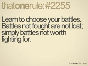 Choose your battles
