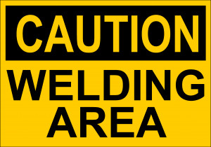Caution - Welding Area