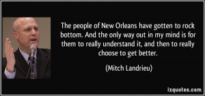 The people of New Orleans have gotten to rock bottom. And the only way ...