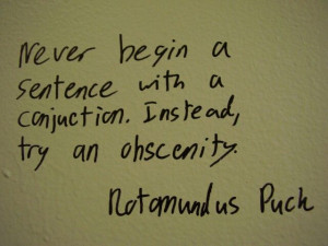 good lesson in bathroom wall writing..