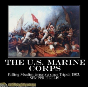 us-marine-corps-killing-muslim-terrorists-since-tripoli-military-funny ...