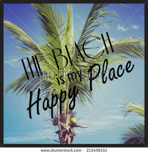 fun instagram of palm tree closeup with quote - the beach is my happy ...