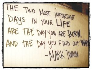 The Two Most Important Days Of Your Life...
