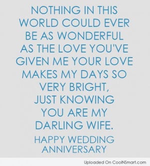 ... , just knowing you are my darling wife. Happy wedding anniversary