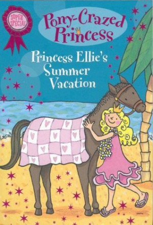 Start by marking “Princess Ellie's Summer Vacation” as Want to ...