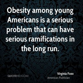 Virginia Foxx - Obesity among young Americans is a serious problem ...