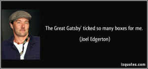 The Great Gatsby' ticked so many boxes for me. - Joel Edgerton