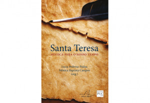 ... -Rio e Reflexão lançam livro em homenagem à Santa Teresa de Ávila