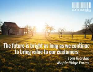... minute Q&A, we chat with Tom Riordan from supplier Maple Ridge Farms