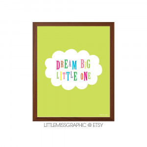 Dream Big Little One