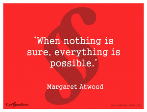 When nothing is sure, everything is possible, www.letssandox.com
