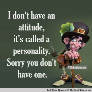 don't have an attitude