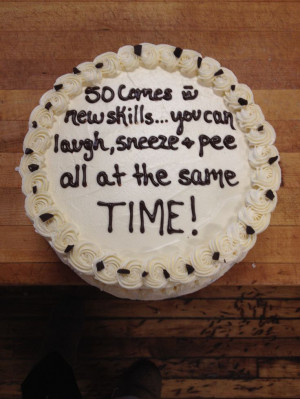 Funny cake sayings about turning 50.