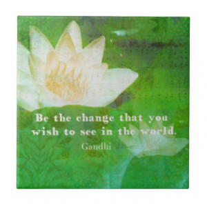 Inspirational Gandhi CHANGE quote Ceramic Tile