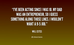 quote Will Estes ive been acting since i was 10 83082 png