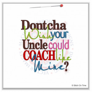 Uncle Sayings 4892 sayings : dontcha