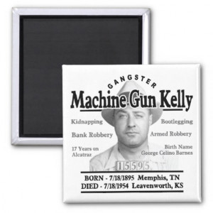 Gangster Machine Gun Kelly Magnet