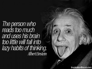 Albert Einstein Quotes Reads Brain Lazy Habits Thinking.