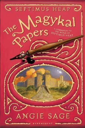 The Magykal Papers (Septimus Heap) by Angie Sage