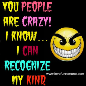 Crazy People Quotes Funny Pictures